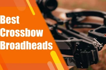 Best Crossbow Broadheads