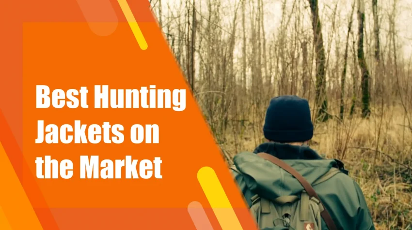 Best Hunting Jackets on the Market