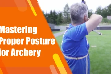 Proper Posture for Archery